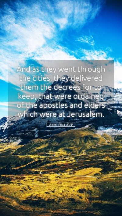 Picture 05 - Acts 16:4 KJV Mobile Phone Wallpaper - And as they went through the cities, they - Mobile Bible Verse Wallpaper