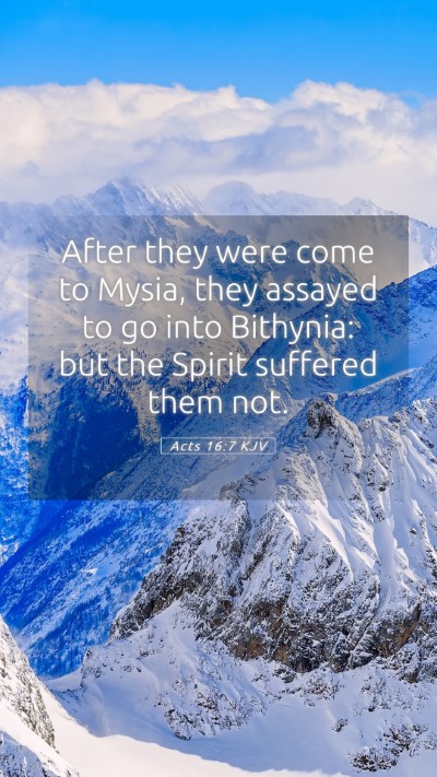 Picture 05 - Acts 16:7 KJV Mobile Phone Wallpaper - After they were come to Mysia, they assayed to go - Mobile Bible Verse Wallpaper