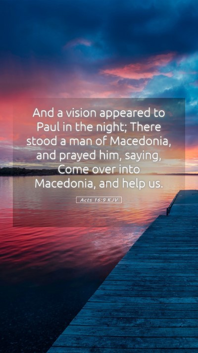 Picture 05 - Acts 16:9 KJV Mobile Phone Wallpaper - And a vision appeared to Paul in the night; There - Mobile Bible Verse Wallpaper