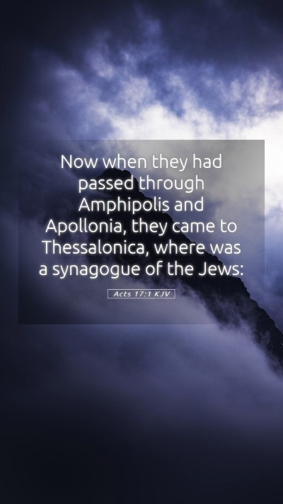 Picture 05 - Acts 17:1 KJV Mobile Phone Wallpaper - Now when they had passed through Amphipolis and - Mobile Bible Verse Wallpaper