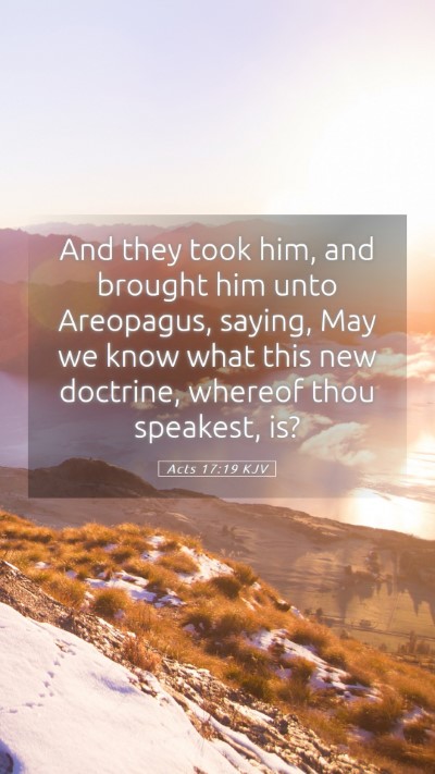 Picture 05 - Acts 17:19 KJV Mobile Phone Wallpaper - And they took him, and brought him unto - Mobile Bible Verse Wallpaper