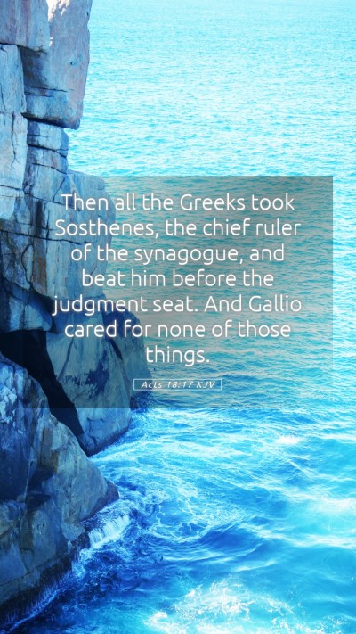 Picture 05 - Acts 18:17 KJV Mobile Phone Wallpaper - Then all the Greeks took Sosthenes, the chief - Mobile Bible Verse Wallpaper