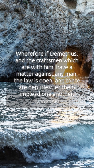 Picture 05 - Acts 19:38 KJV Mobile Phone Wallpaper - Wherefore if Demetrius, and the craftsmen which - Mobile Bible Verse Wallpaper