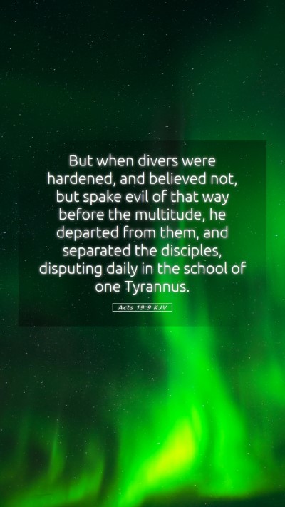 Picture 05 - Acts 19:9 KJV Mobile Phone Wallpaper - But when divers were hardened, and believed not, - Mobile Bible Verse Wallpaper