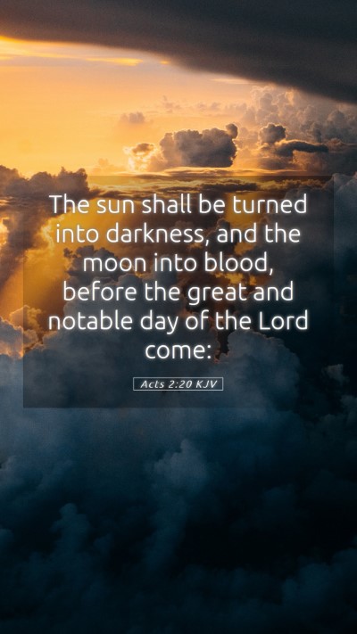 Picture 05 - Acts 2:20 KJV Mobile Phone Wallpaper - The sun shall be turned into darkness, and the - Mobile Bible Verse Wallpaper