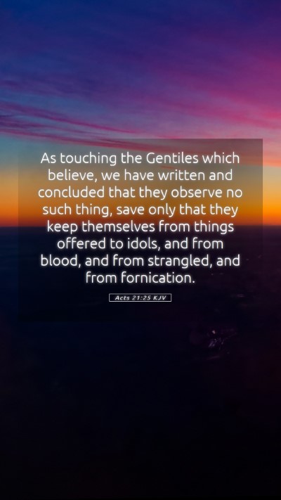 Picture 05 - Acts 21:25 KJV Mobile Phone Wallpaper - As touching the Gentiles which believe, we have - Mobile Bible Verse Wallpaper