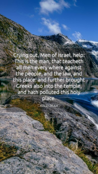 Picture 05 - Acts 21:28 KJV Mobile Phone Wallpaper - Crying out, Men of Israel, help: This is the man, - Mobile Bible Verse Wallpaper