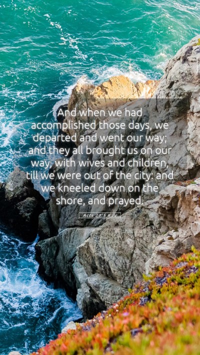 Picture 05 - Acts 21:5 KJV Mobile Phone Wallpaper - And when we had accomplished those days, we - Mobile Bible Verse Wallpaper