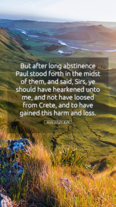 Picture 05 - Acts 27:21 KJV Mobile Phone Wallpaper - But after long abstinence Paul stood forth in the - Mobile Bible Verse Wallpaper