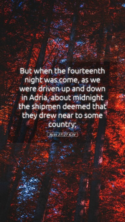 Picture 05 - Acts 27:27 KJV Mobile Phone Wallpaper - But when the fourteenth night was come, as we - Mobile Bible Verse Wallpaper