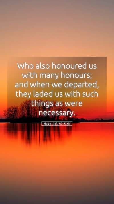 Picture 05 - Acts 28:10 KJV Mobile Phone Wallpaper - Who also honoured us with many honours; and when - Mobile Bible Verse Wallpaper