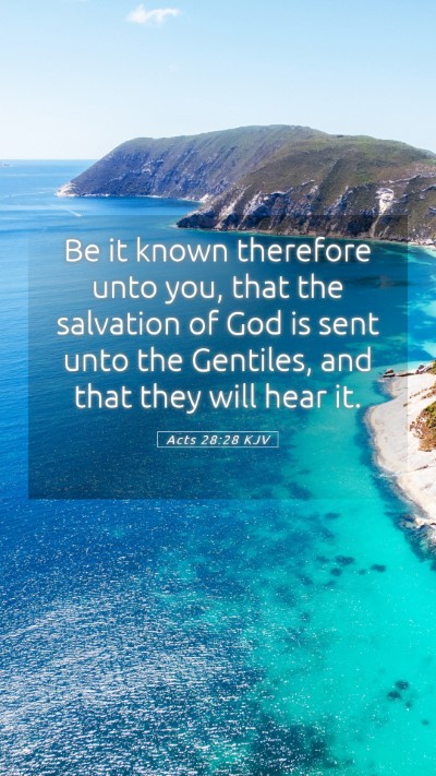 Picture 05 - Acts 28:28 KJV Mobile Phone Wallpaper - Be it known therefore unto you, that the - Mobile Bible Verse Wallpaper
