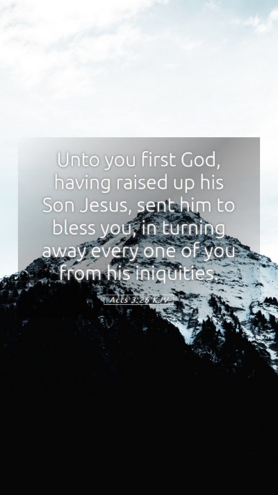 Picture 05 - Acts 3:26 KJV Mobile Phone Wallpaper - Unto you first God, having raised up his Son - Mobile Bible Verse Wallpaper