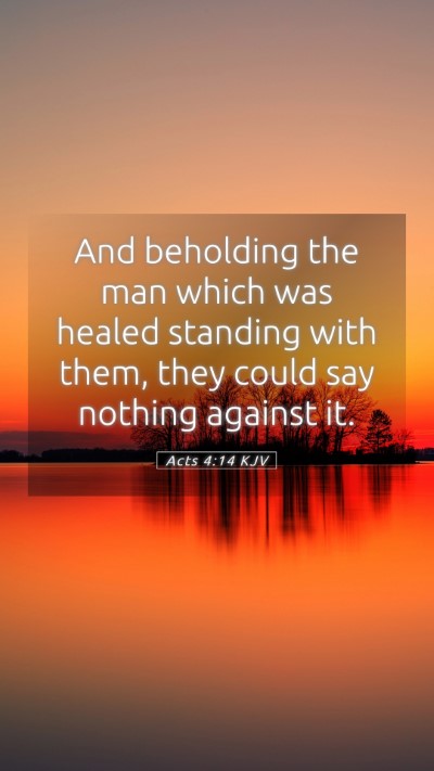 Picture 05 - Acts 4:14 KJV Mobile Phone Wallpaper - And beholding the man which was healed standing - Mobile Bible Verse Wallpaper