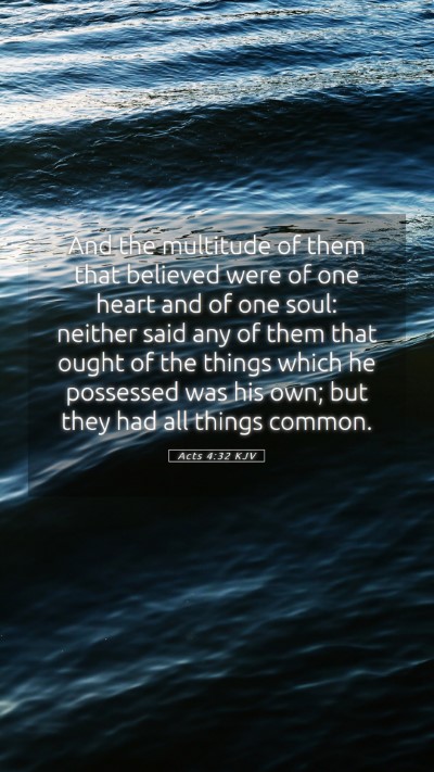 Picture 05 - Acts 4:32 KJV Mobile Phone Wallpaper - And the multitude of them that believed were of - Mobile Bible Verse Wallpaper