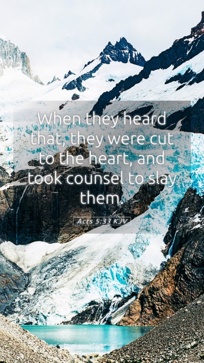 Picture 05 - Acts 5:33 KJV Mobile Phone Wallpaper - When they heard that, they were cut to the heart, - Mobile Bible Verse Wallpaper