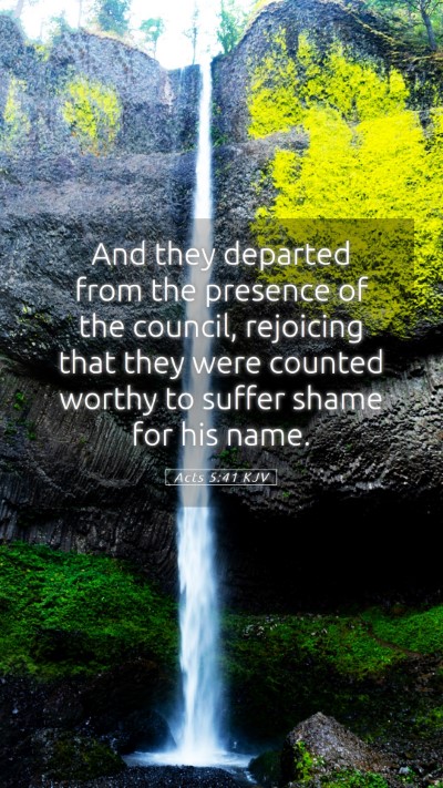 Picture 05 - Acts 5:41 KJV Mobile Phone Wallpaper - And they departed from the presence of the - Mobile Bible Verse Wallpaper