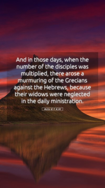 Picture 05 - Acts 6:1 KJV Mobile Phone Wallpaper - And in those days, when the number of the - Mobile Bible Verse Wallpaper
