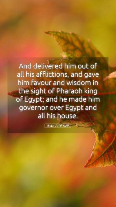 Picture 05 - Acts 7:10 KJV Mobile Phone Wallpaper - And delivered him out of all his afflictions, and - Mobile Bible Verse Wallpaper