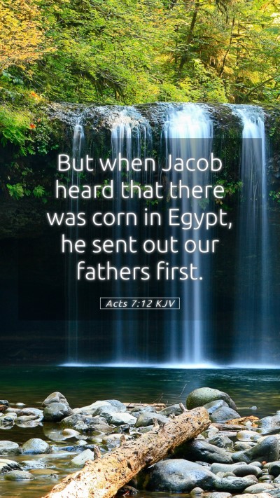 Picture 05 - Acts 7:12 KJV Mobile Phone Wallpaper - But when Jacob heard that there was corn in - Mobile Bible Verse Wallpaper