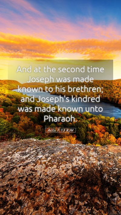 Picture 05 - Acts 7:13 KJV Mobile Phone Wallpaper - And at the second time Joseph was made known to - Mobile Bible Verse Wallpaper