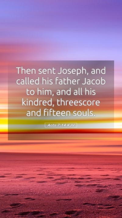 Picture 05 - Acts 7:14 KJV Mobile Phone Wallpaper - Then sent Joseph, and called his father Jacob to - Mobile Bible Verse Wallpaper