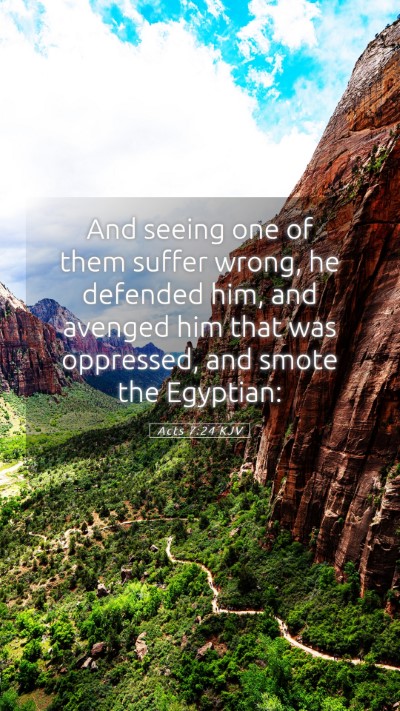 Picture 05 - Acts 7:24 KJV Mobile Phone Wallpaper - And seeing one of them suffer wrong, he defended - Mobile Bible Verse Wallpaper