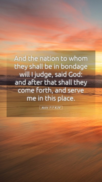 Picture 05 - Acts 7:7 KJV Mobile Phone Wallpaper - And the nation to whom they shall be in bondage - Mobile Bible Verse Wallpaper