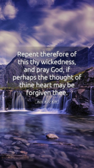 Picture 05 - Acts 8:22 KJV Mobile Phone Wallpaper - Repent therefore of this thy wickedness, and pray - Mobile Bible Verse Wallpaper