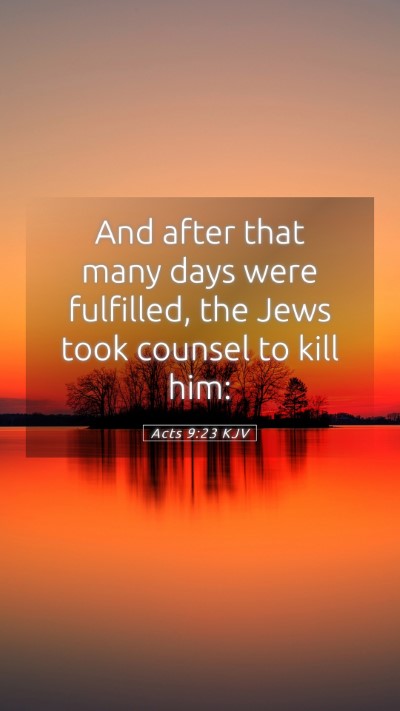 Picture 05 - Acts 9:23 KJV Mobile Phone Wallpaper - And after that many days were fulfilled, the Jews - Mobile Bible Verse Wallpaper