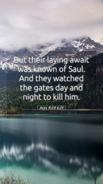 Picture 05 - Acts 9:24 KJV Mobile Phone Wallpaper - But their laying await was known of Saul. And - Mobile Bible Verse Wallpaper