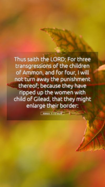Picture 05 - Amos 1:13 KJV Mobile Phone Wallpaper - Thus saith the LORD; For three transgressions of - Mobile Bible Verse Wallpaper