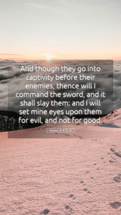 Picture 05 - Amos 9:4 KJV Mobile Phone Wallpaper - And though they go into captivity before their - Mobile Bible Verse Wallpaper