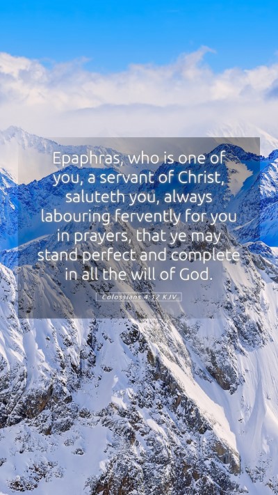 Picture 05 - Colossians 4:12 KJV Mobile Phone Wallpaper - Epaphras, who is one of you, a servant of Christ, - Mobile Bible Verse Wallpaper