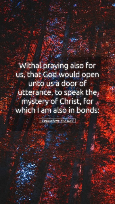 Picture 05 - Colossians 4:3 KJV Mobile Phone Wallpaper - Withal praying also for us, that God would open - Mobile Bible Verse Wallpaper