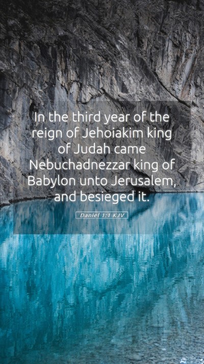 Picture 05 - Daniel 1:1 KJV Mobile Phone Wallpaper - In the third year of the reign of Jehoiakim king - Mobile Bible Verse Wallpaper