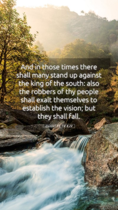 Picture 05 - Daniel 11:14 KJV Mobile Phone Wallpaper - And in those times there shall many stand up - Mobile Bible Verse Wallpaper