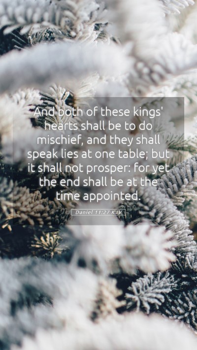 Picture 05 - Daniel 11:27 KJV Mobile Phone Wallpaper - And both of these kings' hearts shall be to do - Mobile Bible Verse Wallpaper
