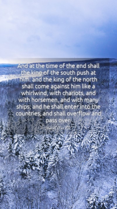 Picture 05 - Daniel 11:40 KJV Mobile Phone Wallpaper - And at the time of the end shall the king of the - Mobile Bible Verse Wallpaper