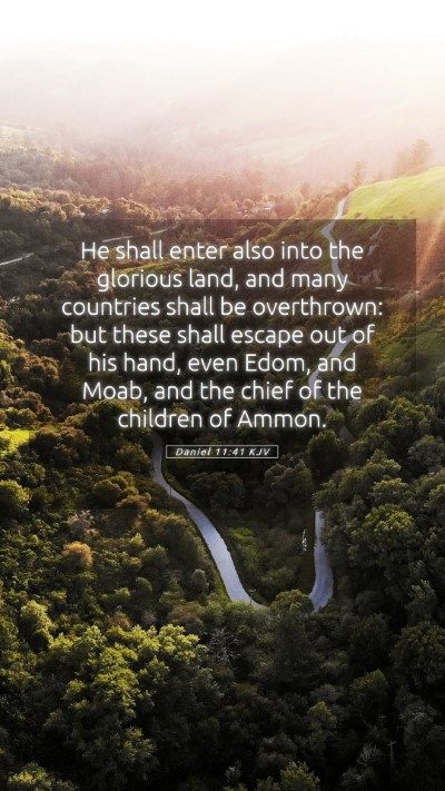Picture 05 - Daniel 11:41 KJV Mobile Phone Wallpaper - He shall enter also into the glorious land, and - Mobile Bible Verse Wallpaper