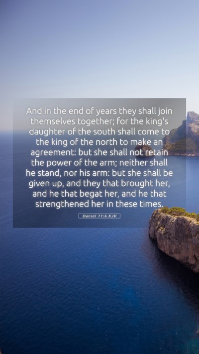 Picture 05 - Daniel 11:6 KJV Mobile Phone Wallpaper - And in the end of years they shall join - Mobile Bible Verse Wallpaper