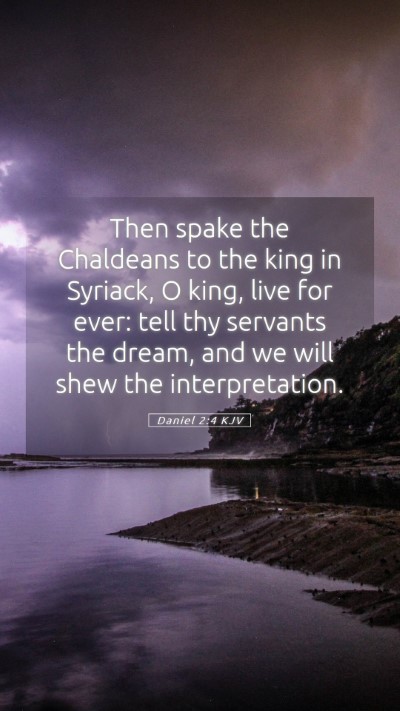 Picture 05 - Daniel 2:4 KJV Mobile Phone Wallpaper - Then spake the Chaldeans to the king in Syriack, - Mobile Bible Verse Wallpaper