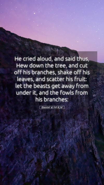 Picture 05 - Daniel 4:14 KJV Mobile Phone Wallpaper - He cried aloud, and said thus, Hew down the tree, - Mobile Bible Verse Wallpaper