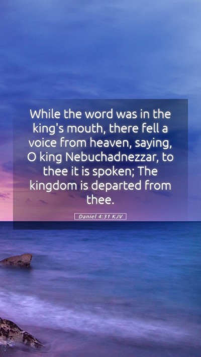 Picture 05 - Daniel 4:31 KJV Mobile Phone Wallpaper - While the word was in the king's mouth, there - Mobile Bible Verse Wallpaper