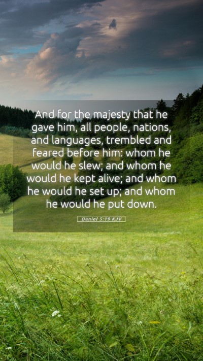 Picture 05 - Daniel 5:19 KJV Mobile Phone Wallpaper - And for the majesty that he gave him, all people, - Mobile Bible Verse Wallpaper