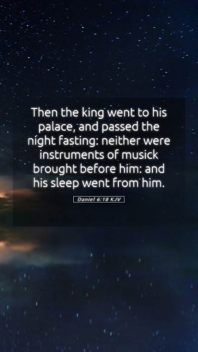 Picture 05 - Daniel 6:18 KJV Mobile Phone Wallpaper - Then the king went to his palace, and passed the - Mobile Bible Verse Wallpaper