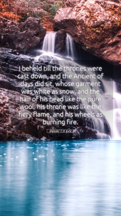 Picture 05 - Daniel 7:9 KJV Mobile Phone Wallpaper - I beheld till the thrones were cast down, and the - Mobile Bible Verse Wallpaper