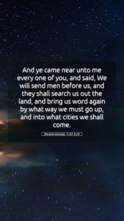 Picture 05 - Deuteronomy 1:22 KJV Mobile Phone Wallpaper - And ye came near unto me every one of you, and - Mobile Bible Verse Wallpaper