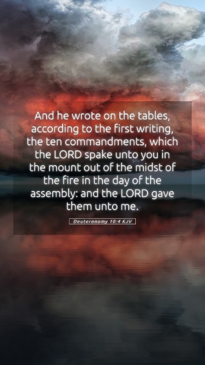 Picture 05 - Deuteronomy 10:4 KJV Mobile Phone Wallpaper - And he wrote on the tables, according to the - Mobile Bible Verse Wallpaper
