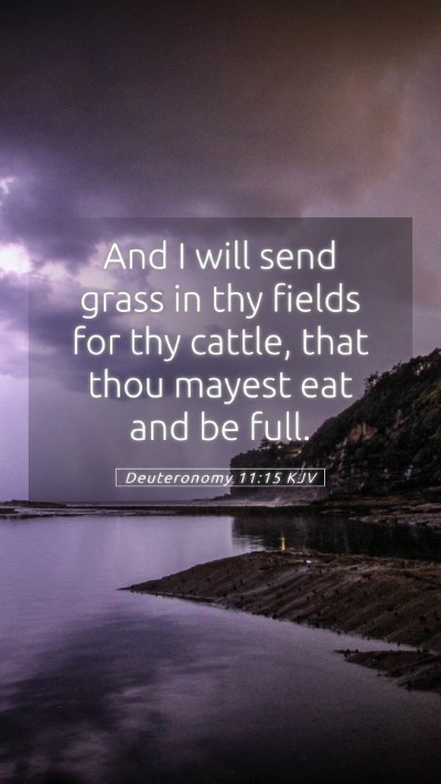 Picture 05 - Deuteronomy 11:15 KJV Mobile Phone Wallpaper - And I will send grass in thy fields for thy - Mobile Bible Verse Wallpaper